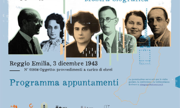Reggio Emilia – 3 dicembre 1943, mostra biografica a 80 anni dall’arresto degli ebrei reggiani – IL PROGRAMMA DEGLI EVENTI