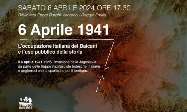 6 Aprile 1941 L’occupazione italiana dei Balcani e l’uso pubblico della storia