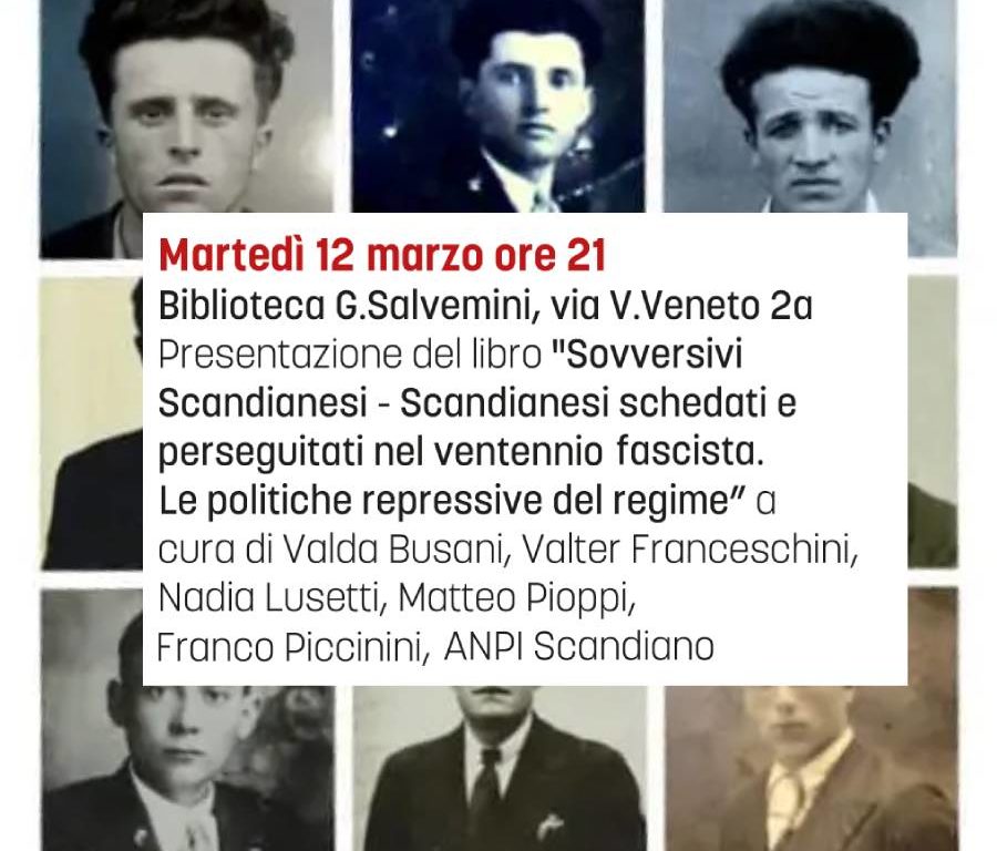 Presentazione di “Sovversivi Scandianesi – Scandianesi schedati e perseguitati nel ventennio fascista. Le politiche repressive del regime”