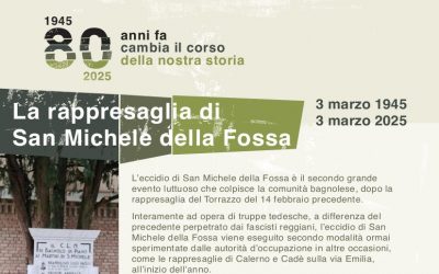 80 anni fa – Il Comune di Bagnolo in Piano e Istoreco ricordano la rappresaglia di San Michele della Fossa