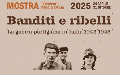 “Banditi e ribelli: La guerra partigiana in Italia 1943 – 1945” – La mostra di Istoreco al Tecnopolo