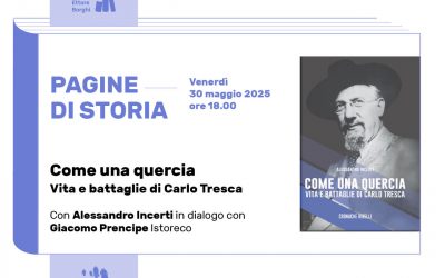 Come una quercia. Vita e battaglie di Carlo Tresca