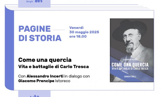 Come una quercia. Vita e battaglie di Carlo Tresca
